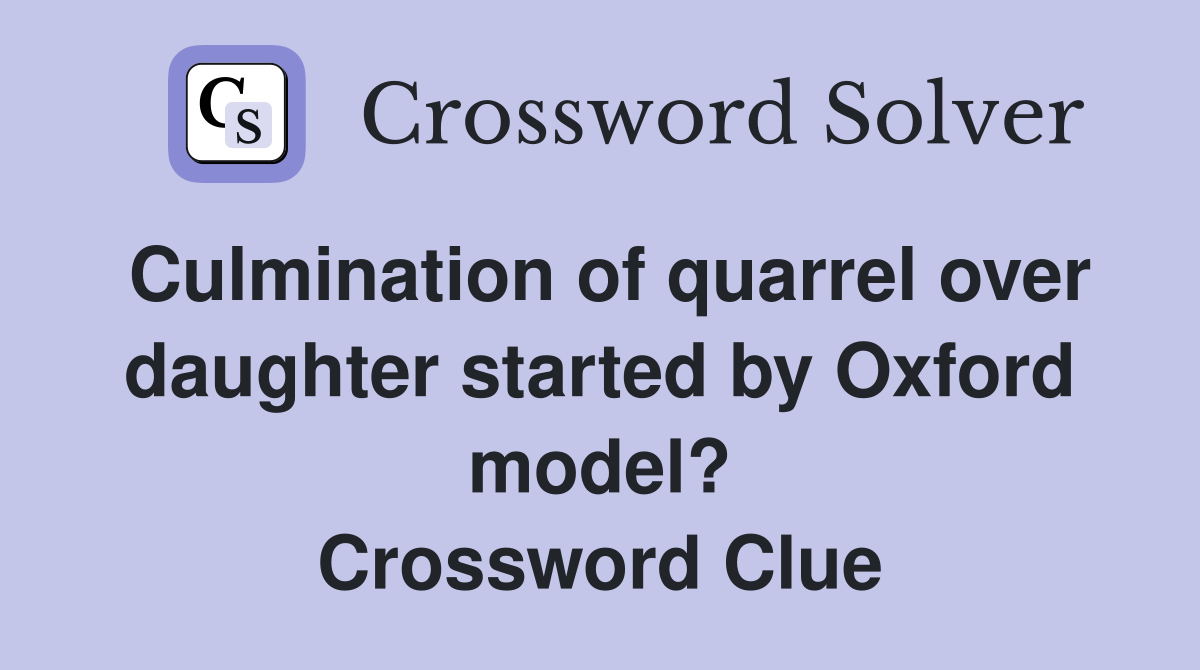 Culmination of quarrel over daughter started by Oxford model